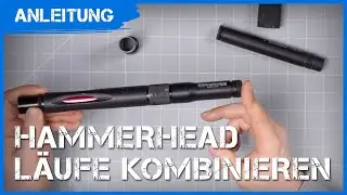 Tutorial/Anleitung: Hammerhead L&auml;ufe &ndash; Was passt wie zusammen? Passformen und Kombinationen
