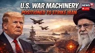 U.S.-Iran War LIVE | US War Machinery Positioned To Strike Iran As Tensions Escalate In Middle East