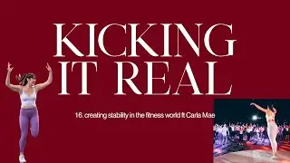 KIR ep 16. creating stability in the fitness world ft Carla Mae