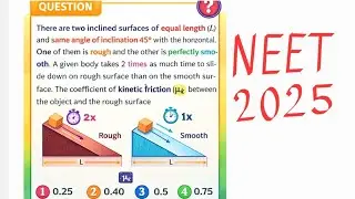 Motion on rough inclined plane || NEET 2025