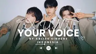 Your Voice (X-Unit) | Cover by X-Bliss Singers Indonesia