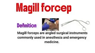 Magill Forceps Explained | Airway & Foreign Body Removal Tool