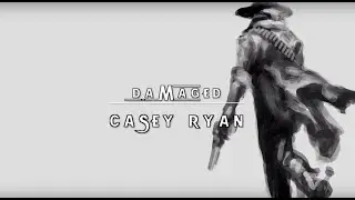 Damaged (Lyric Video) - Casey Ryan