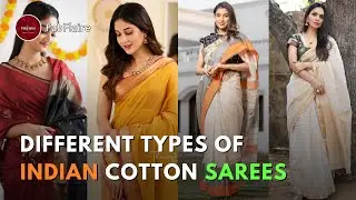 Popular Types of Cotton Sarees in India: A Complete Guide.