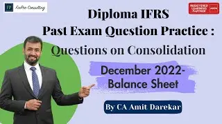 ACCA Diploma IFRS l Consolidation Past Question l December 2022 - Balance Sheet l By CA Amit Darekar