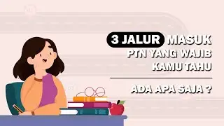 PENTING! 3 JALUR MASUK PTN INI WAJIB KAMU TAHU