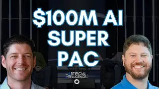 Inside the $100M AI Super PAC Shaping U.S. Elections - The AI Show w/ Paul Roetzer & Mike Kaput