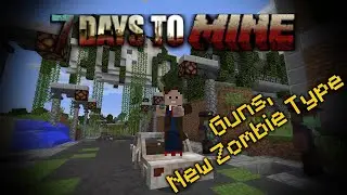 [Minecraft Mod] 7 Days to Mine - Guns, New Zombie Type