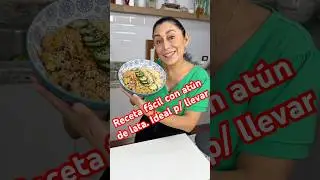 Comida o Cena Saludable Ideal p/llevar con At&uacute;n de lata.  Prote&iacute;na  econ&oacute;mica #shorts #receta #addy