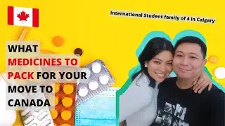 Medicines & Health Essentials to Bring for Your Move to Canada | Family in Calgary