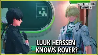 Meeting Luuk Herssen For The First Time || WUTHERING WAVES 3.0 MSQ