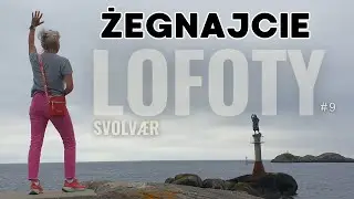 Ostatni przystanek na Lofotach - SVOLVÆR - stolica Lofotów. Podróż samodzielnie zbudowanym kamperem.