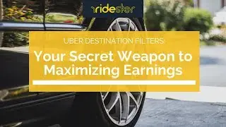 Uber Destination Filters: Your Secret to Maximum Earnings