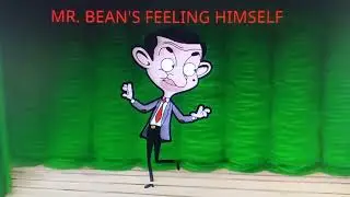 Mr. Bean's Feeling Himself