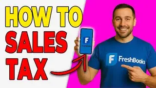 How To Add Sales Tax To Invoices In FreshBooks (2026 Guide)