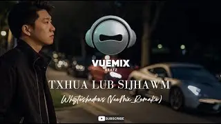 Txhua Lub Sijhawm - Whyteshadows (VueMix_Remake)