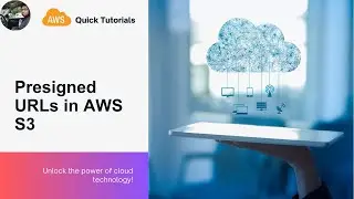 How to Generate a Presigned URL in AWS S3