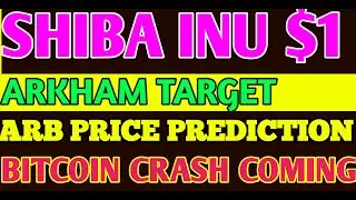 #shibainu $1 #arbitrum Coin Target #arkham #bitcoin Crash Coming | ক্রিপ্টোকারেন্সি | #YouTubeVhai