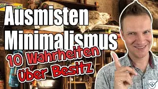 #Ausmisten #Minimalismus - 10 Wahrheiten über #Besitz für einfacheres #Loslassen