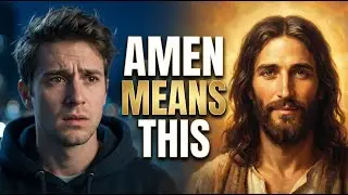 What “Amen” Really Means (Most Christians Never Learn This)
