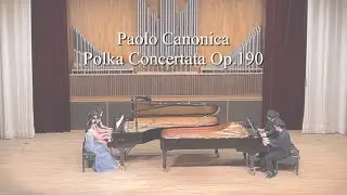 [2Piano 16Hands] Paolo Canonica - Polka Concertata Op.190