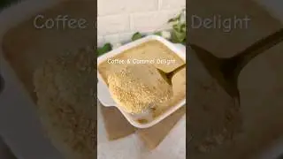Coffee & Caramel Delight #dessert #dessertrecipe #coffeelover #coffee #caramel #humasbrightside