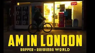 AM IN LONDON || RAJWINDAWORLD || OFFICIAL MUSIC VIDEO || PUNJABI SONG ||