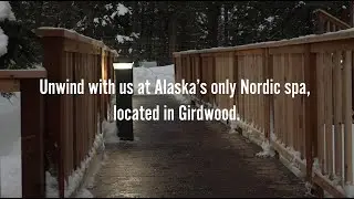 Alaska&rsquo;s Only Nordic Spa