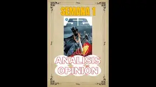52 DC C&Oacute;MICS: SEMANA 1 | An&aacute;lisis y opini&oacute;n