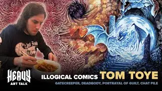 Heavy Art Talk: Tom Toye (Gatecreeper, Deadbody, Portrayal of Guilt, Chat Pile) Ep. 63