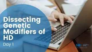 Dissecting Genetic Modifiers of HD by Vanessa Wheeler - EHDN2021 Day 1