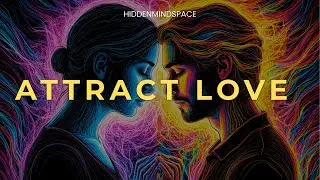 Attract Love & Healthy Relationships | Deep Hypnosis for Unconditional Love