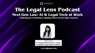 The Legal Lens | Episode 4 | Next Gen Law: AI & LegalTech at Work