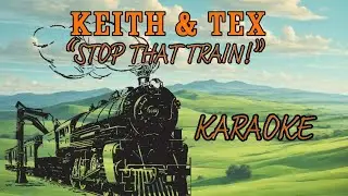 Stop That Train Keith and Tex (Reggae Karaoke)