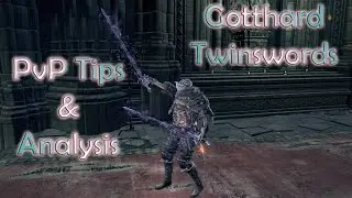 Gotthard Twinswords Analysis & PvP (Tips) - Dark Souls 3