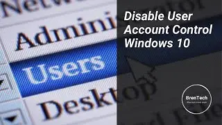 Disable User Account Control In Windows 10