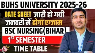 BUHS University 2025–26 Date Sheet Released | B.Sc Nursing 1st Semester | January Exam Time Table