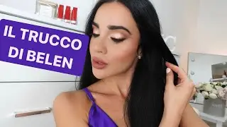 MI PREPARO CON VOI! IL TRUCCO DI BELEN+VI RACCONTO UN PO' DI ME...