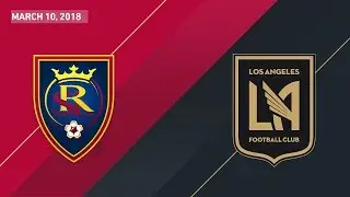 HIGHLIGHTS: Real Salt Lake vs. Los Angeles Football Club | March 10, 2018