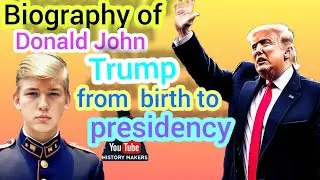 Donald John Trump Biography From birth to Presidency