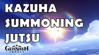 KAZUHA Summoning Jutsu #GenshinImpact #Kazuha