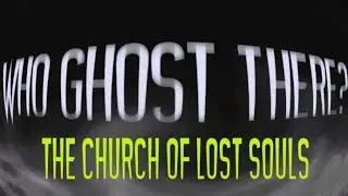 Santon Church diaries : The Church of lost souls