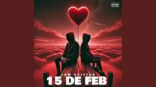 15 De Feb (Low Edit)