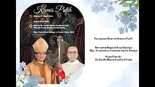 Perayaan Ekaristi Kamis Putih Mgr. Fransiskus Tuaman Sasfo Sinaga
