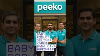 Peeko &ndash; The 30-Minute Baby Care Delivery Startup | Indian #startupstory