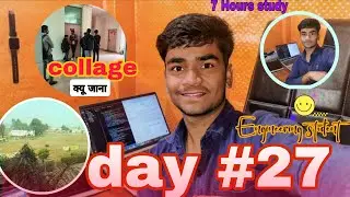 Achanak collage kyu Jana pda ?? 😮 || engineering student 😎 // day-27 #study #studyvlog #vlog #exam