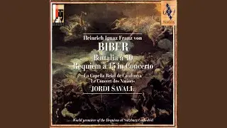 Requiem &Agrave; 15 In Concerto: Introitus - Requiem Aeternam (Biber)