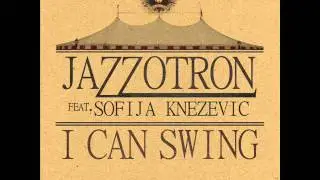Jazzotron feat. Sofija Knezevic - Get Up