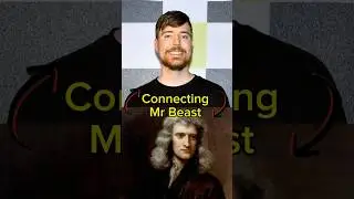 Connecting Mr Beast to Isaac Newton 💀🙏#shorts #memes #mrbeast #isaacnewton #education