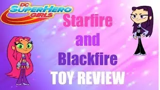 Starfire and Blackfire DC Super Hero Girls Toy Review - Snow Blossom Busters